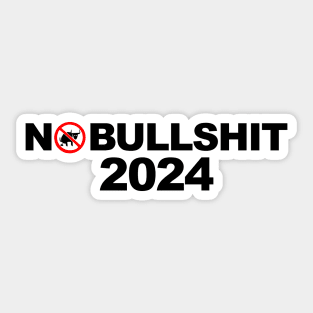 No Bullshit 2024 Sticker